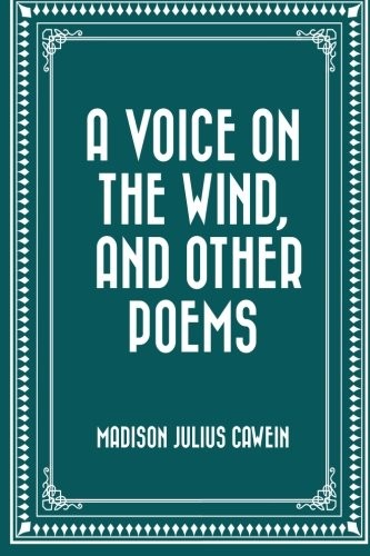 A Voice on the Wind, and Other Poems