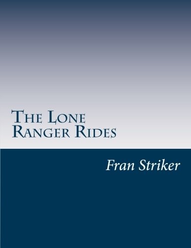 Lone Ranger Rides