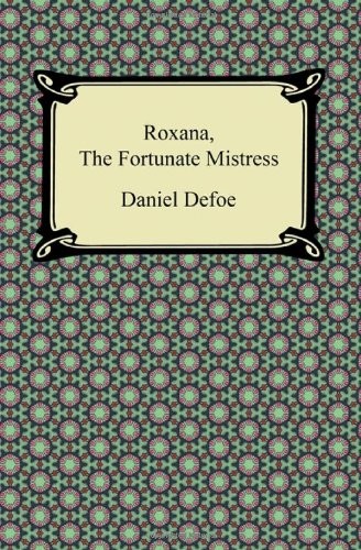 Roxana: The Fortunate Mistress