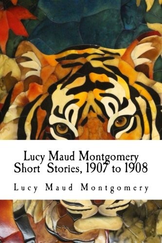 Lucy Maud Montgomery Short Stories, 1907-1908