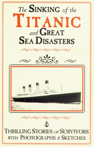 Sinking of the Titanic and Great Sea Disasters