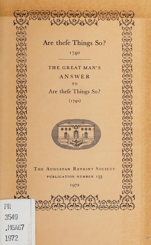 Are these Things So? (1740) The Great Man's Answer to Are These things So: (1740)